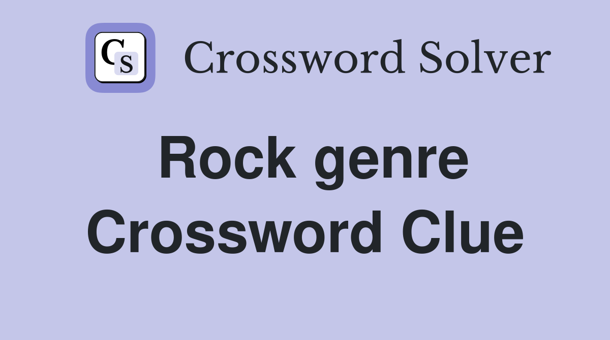 rock-genre-crossword-clue-answers-crossword-solver